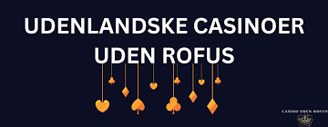 Spil Casino Uden Om Rufus En Guide til Sikre Online Spiloplevelser